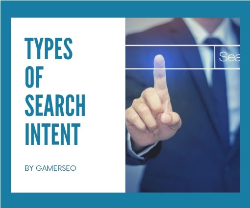 types of search intent by gamerseo