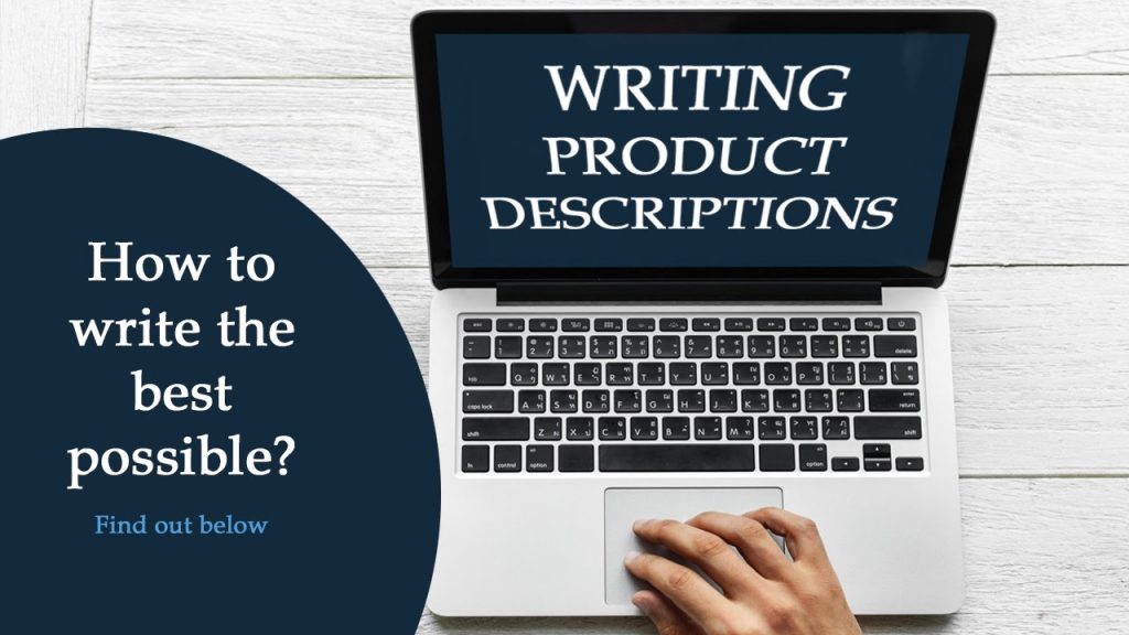 How to write the best product descriptions possible 