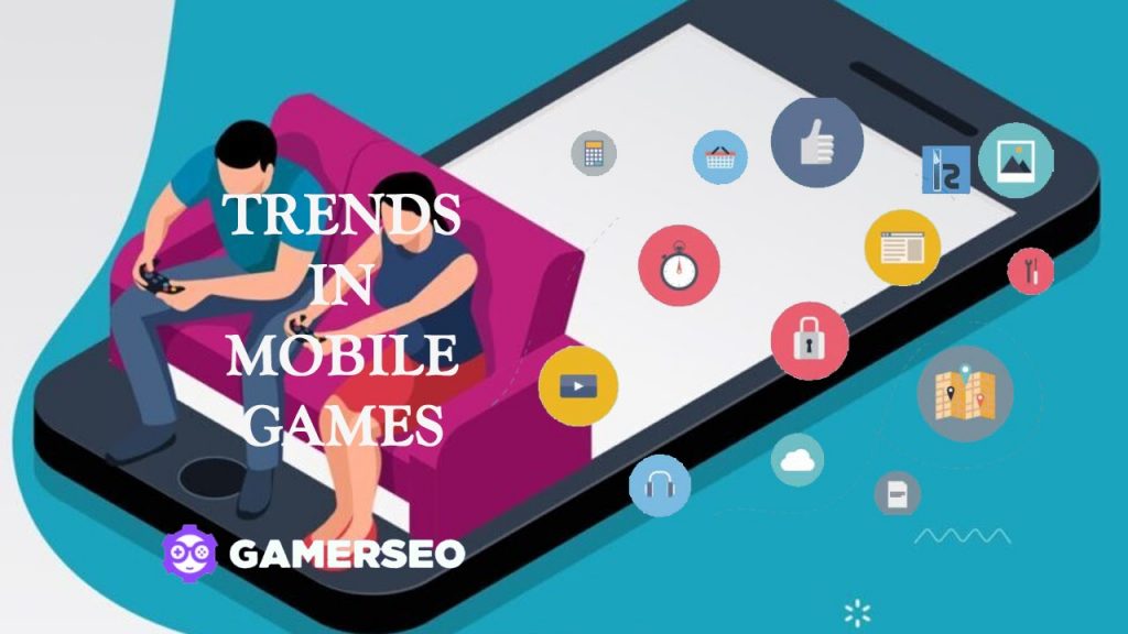 Trends in 2021 mobile gaming