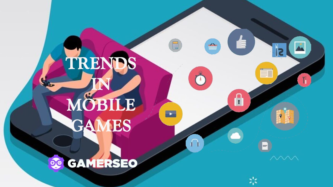 Trends in Mobile Games [9 Types that Are Rocking Right Now]