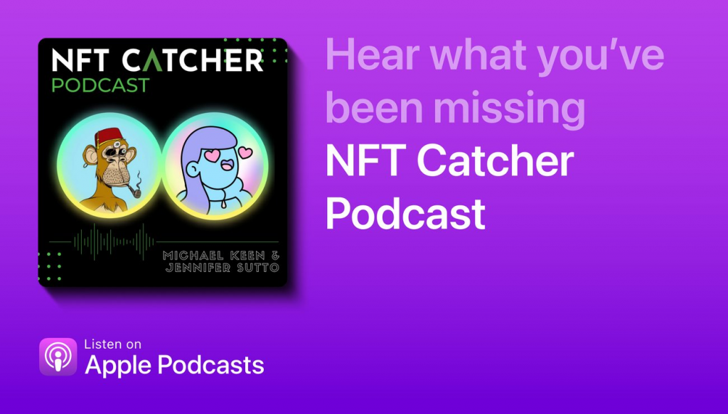 promotional picture from NFT catcher podcast on apple podcasts