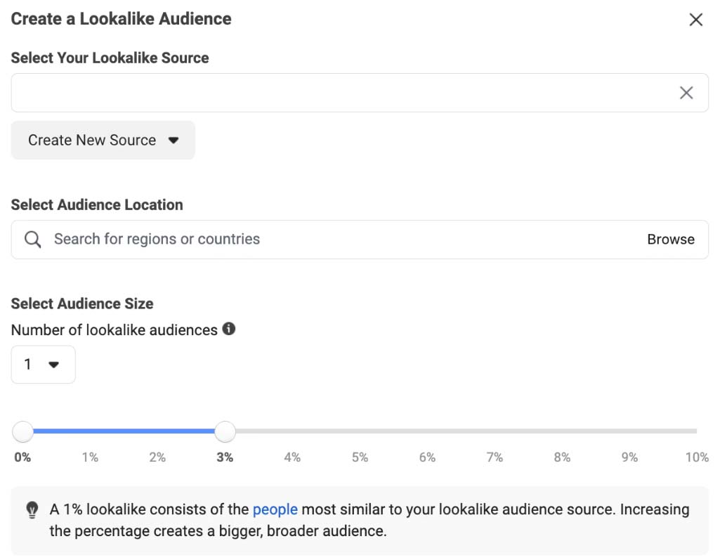 create a lookalike audience, select audience source, select audience  location and elect audience size