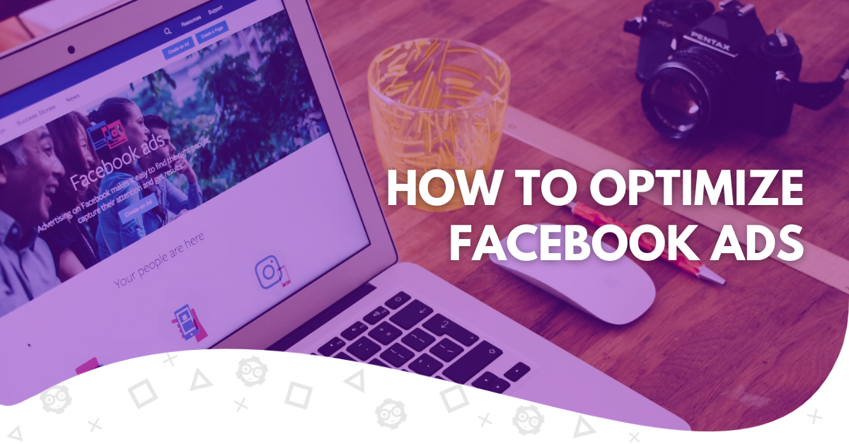how to optimize facebook ads