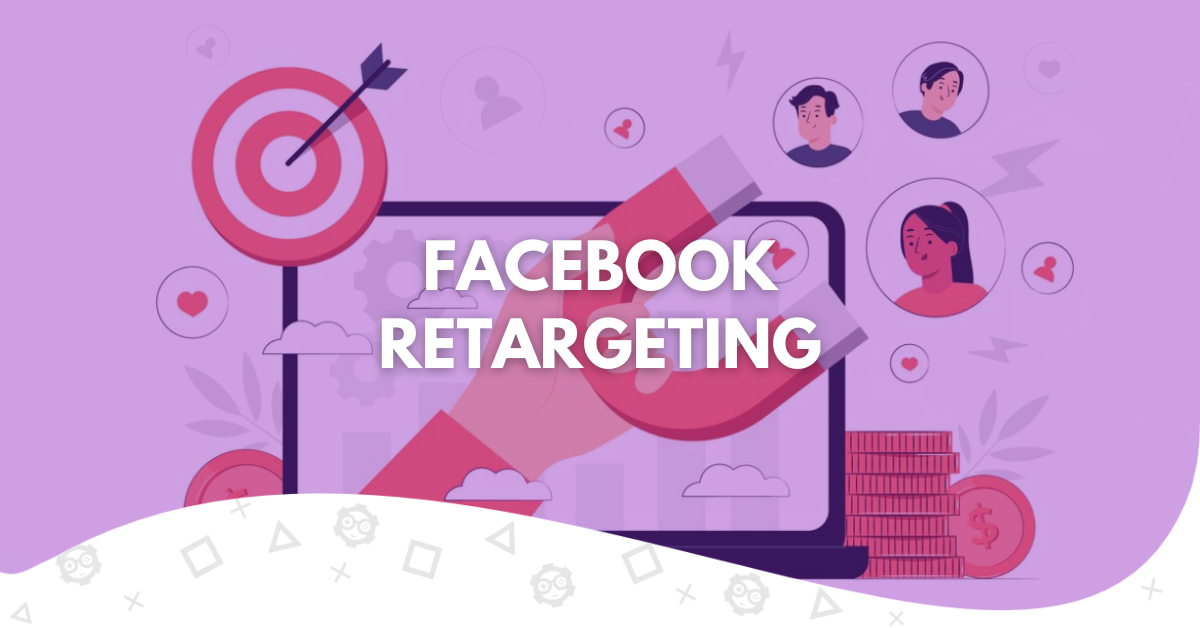 how to retarget on facebook