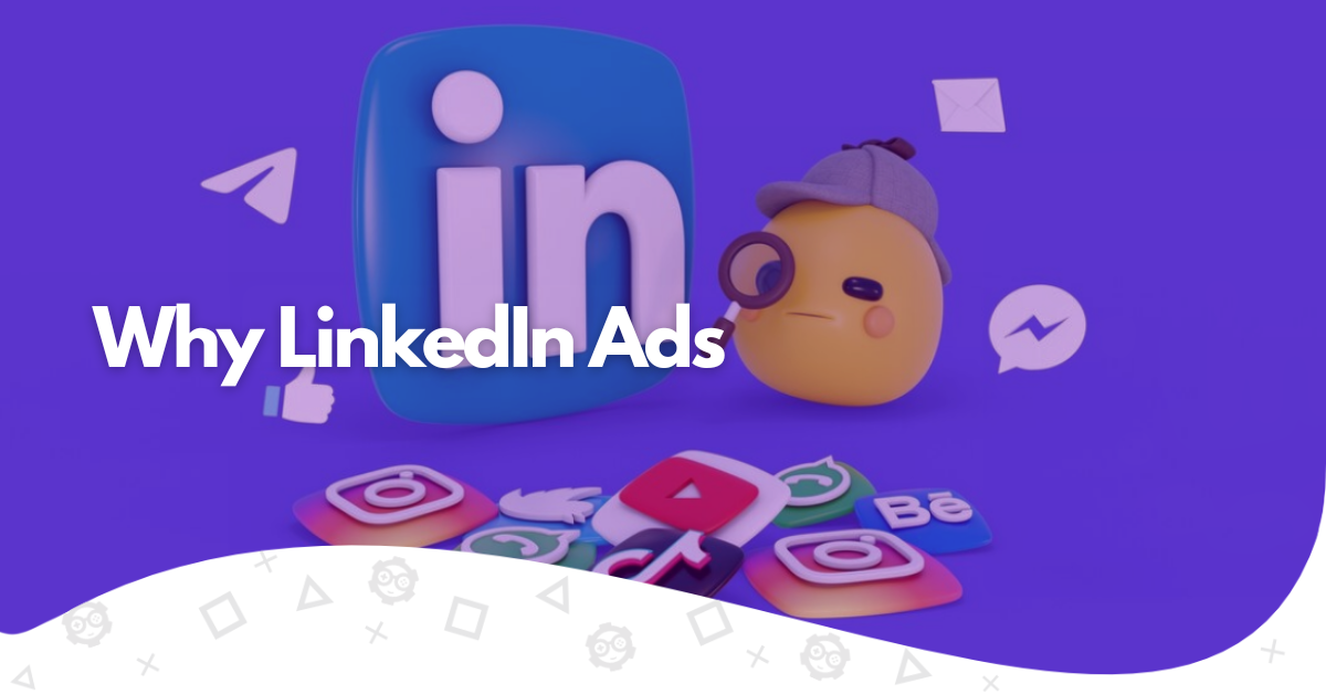 why linkedin ads