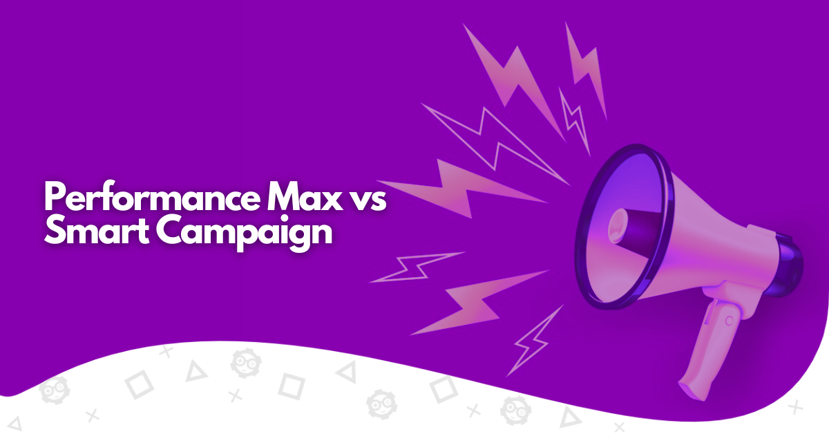 performance max vs smart campaign