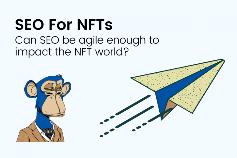 monkey and graphic with the inscription can seo be agile enough to impact the nft world 