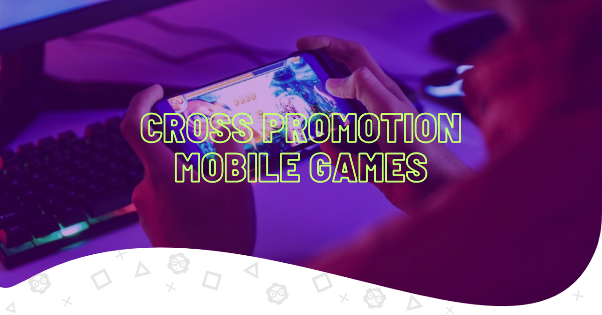 cross promotion mobile games